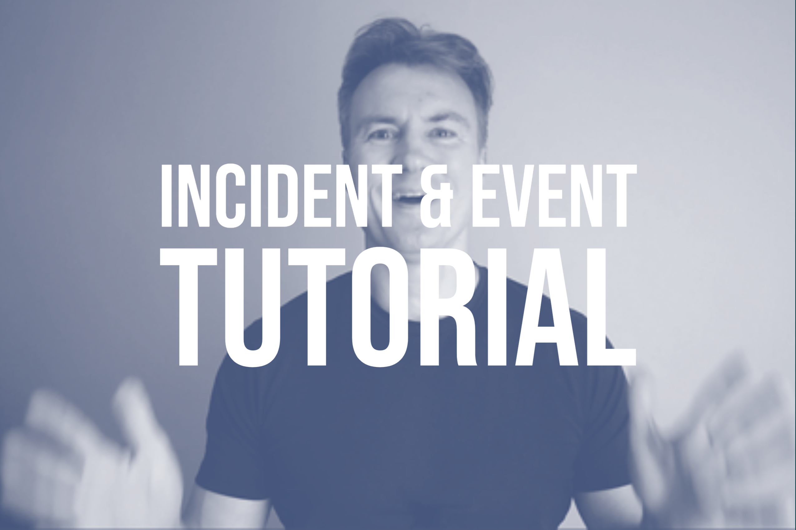 Incident and Event Tutorial Article by SIRV Incident and Event Tutorial Article by SIRV