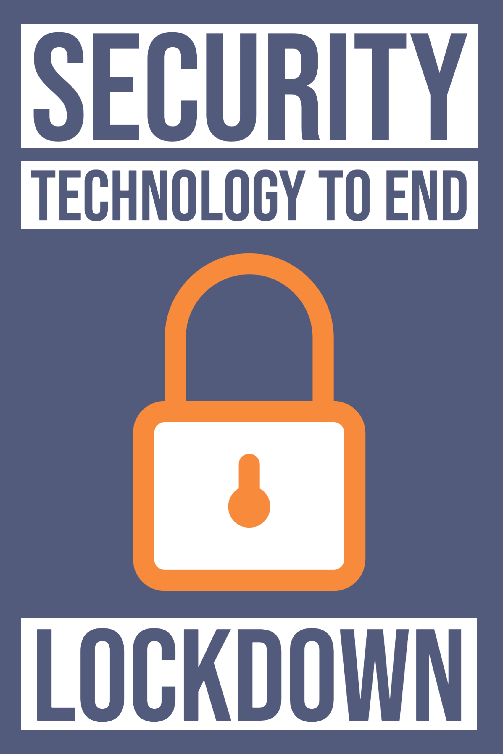 Security technology can help end lockdown